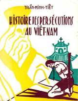 Histoire des persécutions au viêt-nam.