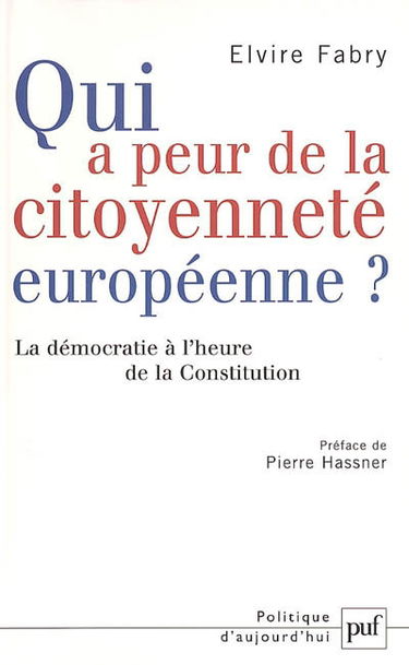 Qui a peur de la citoyenneté européenne ? : la démocratie à l'heure de la Constitution