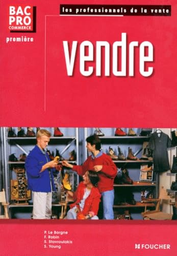 Vendre, 1ère Bac Pro Commerce (Ouvrage)