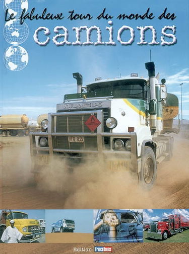 Le fabuleux tour du monde des camions