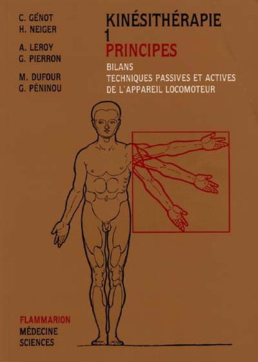 Kinésithérapie. Vol. 1. Les Principes