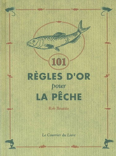 101 règles d'or pour la pêche