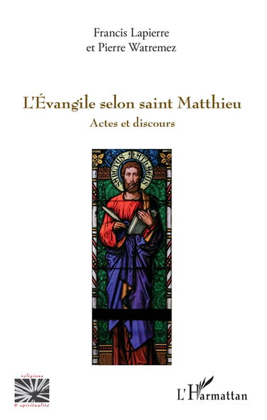 L'Evangile selon saint Matthieu : actes et discours
