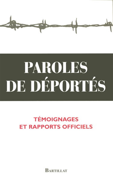 Paroles de déportés : témoignages et rapport officiels