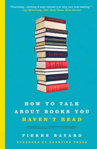 Couverture de How to Talk About Books You Haven't Read