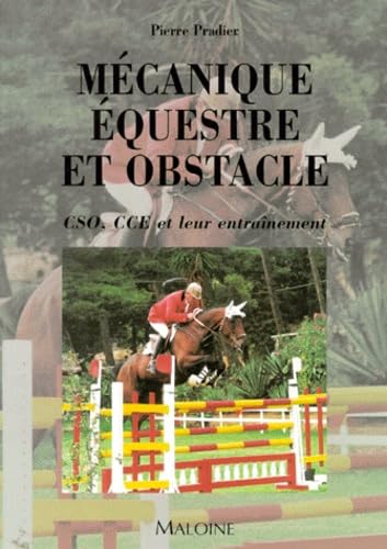 Mécanique équestre et obstacle. CSO, CSE et leur entraînement