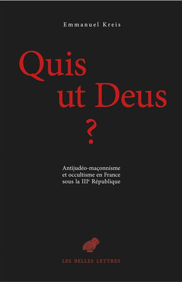 Couverture de Quis ut Deus ? : antijudéo-maçonnisme et occultisme en France sous la IIIe République