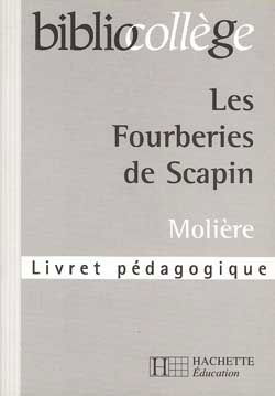 Les fourberies de Scapin, Molière : livret pédagogique