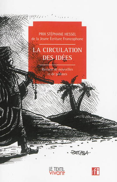 La circulation des idées : recueil de nouvelles et de poèmes