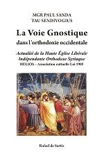 La Voie gnostique dans l´orthodoxie occidentale. Actualité de la Haute Eglise Libérale Indépendante Orthodoxe Syriaque (HELIOS)