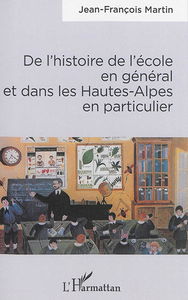 De l'histoire de l'école en général et dans les Hautes-Alpes en particulier