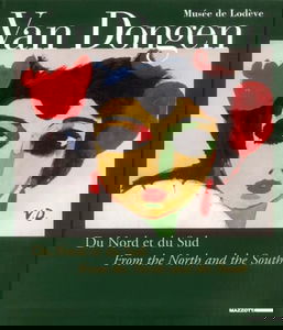 Van Dongen: Du Nord et du Sud : From the North and the South