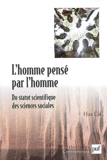 L'homme pensé par l'homme : du statut scientifique des sciences sociales