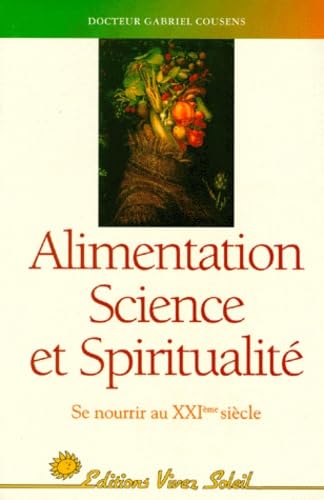 Alimention, science et spiritualité : l'alimentation du XXIe siècle