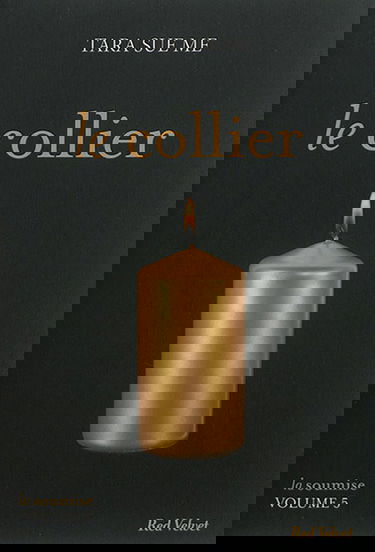 La soumise. Vol. 5. Le collier