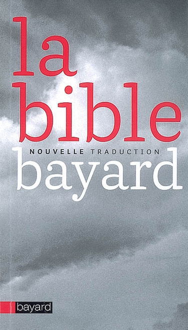La Bible : nouvelle traduction