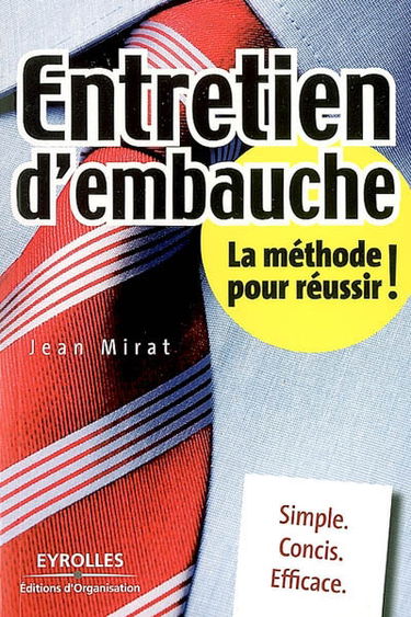Entretien d'embauche : la méthode pour réussir !
