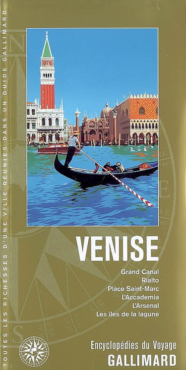 Venise : Grand Canal, Rialto, Place Saint-Marc, l'Accademia, l'Arsenal, les îles de la lagune