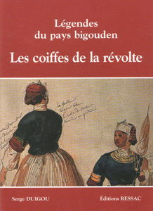 Les coiffes de la révolte : Légendes du pays bigouden