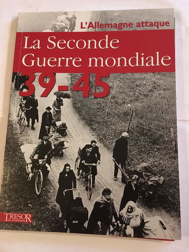 l'Allemagne attaque (la seconde guerre mondiale) - Collectif