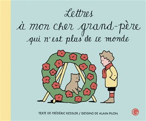 Lettres à mon cher grand-père qui n'est plus de ce monde
