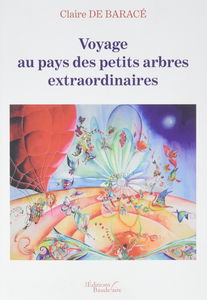 Voyage au pays des petits arbres extraordinaires