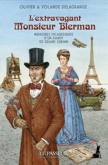 L'extravagant monsieur Blerman : mémoires picaresques d'un dandy de grand chemin