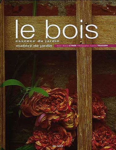 Le bois : essence du jardin