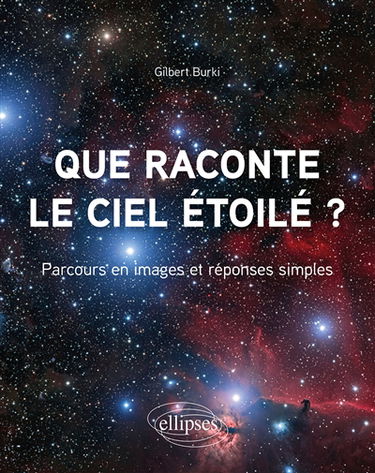 Que raconte le ciel étoilé ? : parcours en images et réponses simples