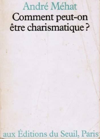 Comment peut-on être charismatique ?
