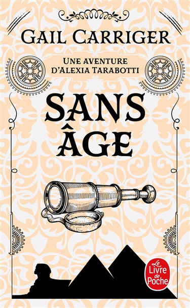 Le protectorat de l'ombrelle. Vol. 5. Sans âge : une aventure d'Alexia Tarabotti
