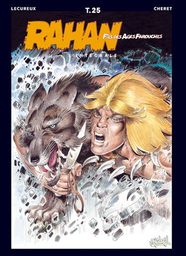 Rahan, fils des âges farouches : l'intégrale. Vol. 25