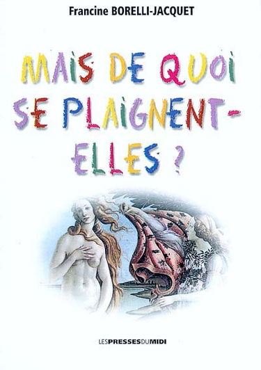 Mais de quoi se plaignent-elles ?