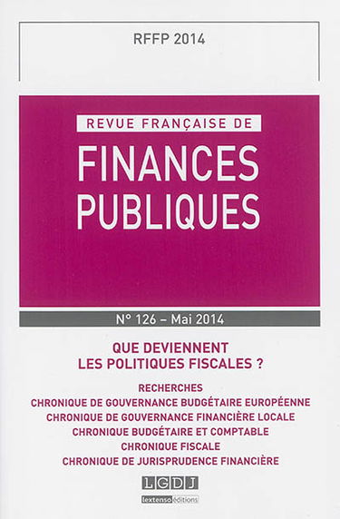 Revue française de finances publiques, n° 126. Que deviennent les politiques fiscales ?