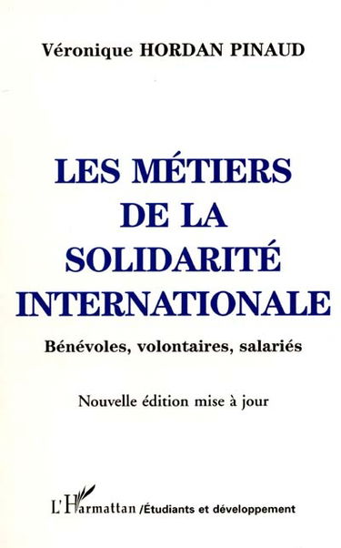 Les métiers de la solidarité internationale : bénévoles, volontaires, salariés