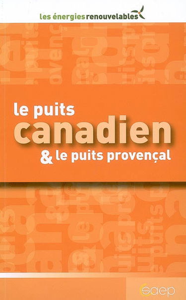 Le puits canadien et le puits provençal