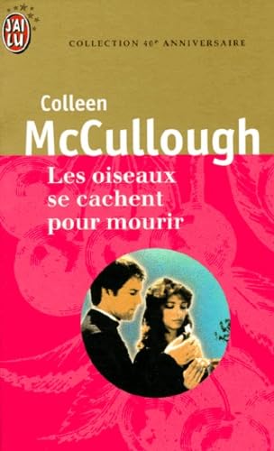 Les oiseaux se cachent pour mourir. Un autre nom pour l'amour. La passion du Dr Christian