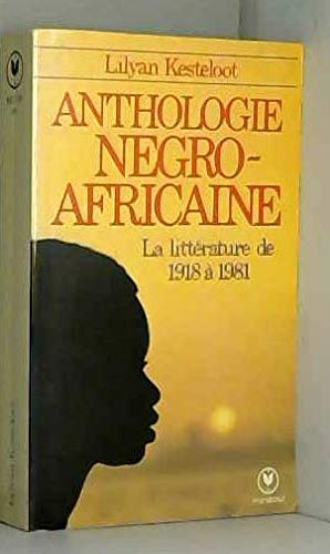 Anthologie negro-africaine : panorama critique des prosateurs, poetes et dramaturges noirs du xxe si