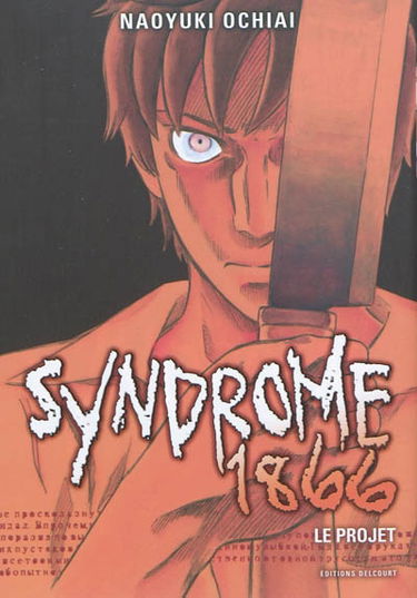Syndrome 1866. Vol. 1. Le projet