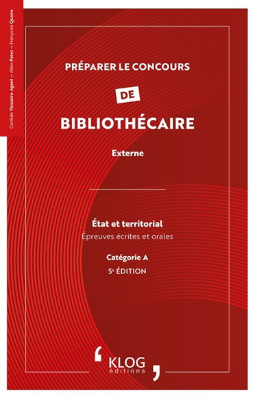 Couverture de Préparer le concours de bibliothécaire externe : Etat et territorial : épreuves écrites et orales, catégorie A