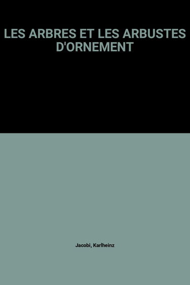 Les arbres et les arbustes d'ornement