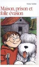 Maison, prison et folle évasion