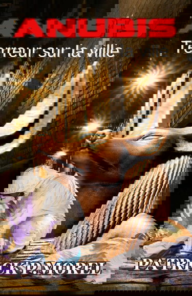 Anubis, terreur sur la ville
