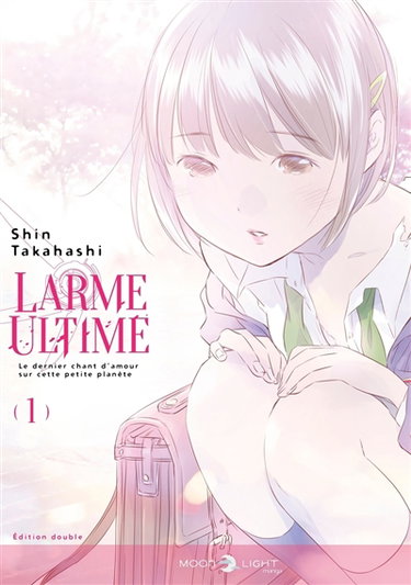 Couverture de Larme ultime : le dernier chant d'amour sur cette petite planète : édition double. Vol. 1