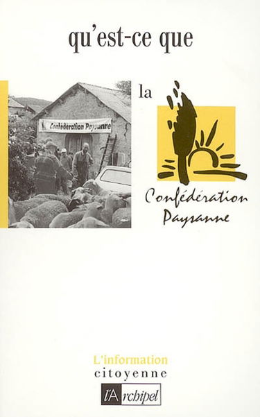 Qu'est-ce que la Confédération paysanne ?