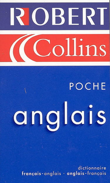 Le Robert et Collins poche anglais : dictionnaire français-anglais, anglais-français