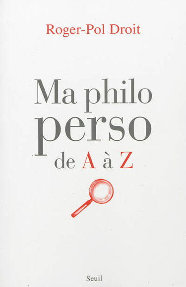 Ma philo perso de A à Z