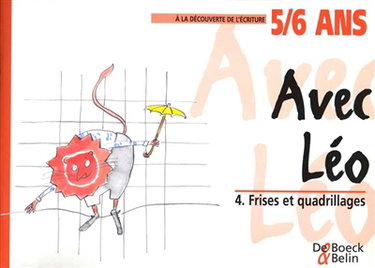 Avec Léo. Vol. 4. Frises et quadrillages