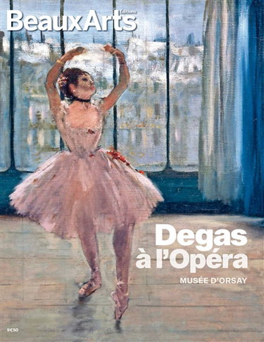 Couverture de Degas à l'Opéra : Musée d'Orsay