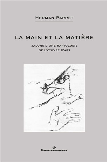 La main et la matière : jalons d'une haptologie de l'oeuvre d'art